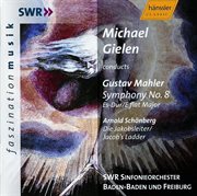Mahler : Symphony No.  8 In E. Flat Major / Schoenberg. Jakobsleiter (die) cover image