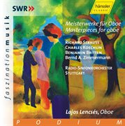 Strauss, R. / Koechlin / Britten / Zimmermann : Oboe Masterpieces cover image