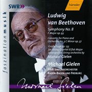 Beethoven : Symphony No. 8 / Piano Concerto No. 3 / Grosse Fugue cover image