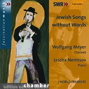 Meyer / Nemtsov : Jewish Songs Without Words cover image