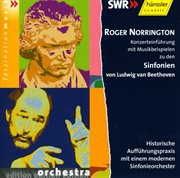 Beethoven : Symphonies Nos. 1-8 (fragments) With Commentary By Roger Norrington cover image