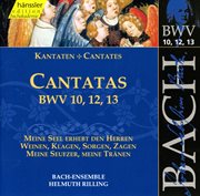 Bach, J.s. : Cantatas, Bwv 10, 12, 13 cover image