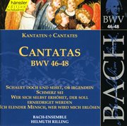 Bach, J.s. : Cantatas, Bwv 46-48 cover image