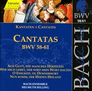 Bach, J.s. : Cantatas, Bwv 58-61 cover image