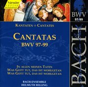 Bach, J.s. : Cantatas, Bwv 97-99 cover image
