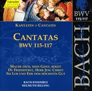 Bach, J.s. : Cantatas, Bwv 115-117 cover image