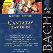 Bach, J.s. : Cantatas, Bwv 136-139 cover image