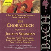 Bach, J.s. : Book Of Chorale Settings, (a), Incidental Festivities, Psalms cover image