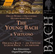 Bach, J.s. : Young Bach (the). A Virtuoso cover image