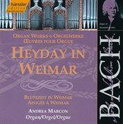 Bach, J.s. : Heyday In Weimar cover image