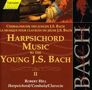 Bach, J.s. : Harpsichord Music By The Young J.s. Bach, Vol. 2 cover image