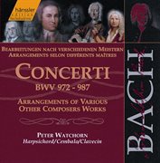 Bach, J.s. : Concerti, Bwv 972-987 (arrangements Of Various Other Composers' Works) cover image