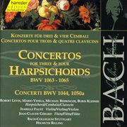 Bach, J.s. : Harpsichord Concertos, Bwv 1063. 1065 / Bwv 1044, Bwv 1050a cover image