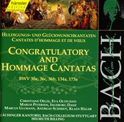 Bach : Congratulatory & Hommage Cantatas cover image
