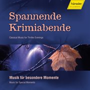 Spannende Krimiabende : Classical Music Fo Thriller Evening cover image