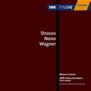 Strauss, R. / Nono / Wagner : Choral Music cover image