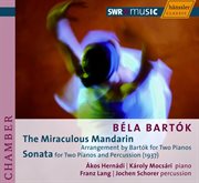 Bartok : Miraculous Mandarin (the) / Sonata For 2 Pianos And Percussion cover image