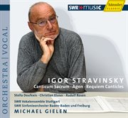 Stravinsky, I. : Canticum Sacrum / Agon / Requiem Canticles cover image