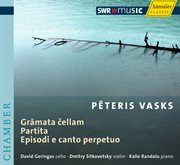Vasks, P. : Gramata Cellam / Partita / Episodi E Canto Perpetuo cover image