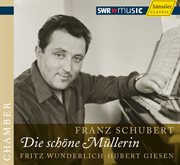 Schubert, F. : Die Schöne Müllerin (wunderlich) cover image