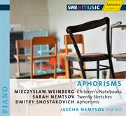 Shostakovich, D. : Aphorisms / Weinberg, M.. Children's Notebooks / Nemtsov, S.. 20 Sketches cover image