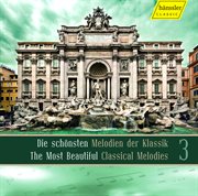 Schonsten Melodien Der Klassik 3 (die) (the Most Beautiful Classic Melodies 3) cover image