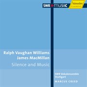 Vaughan Williams, R. : Mass In G Minor / Silence And Music / Macmillan, J.. O Bone Jesu / Mairi cover image
