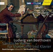 Beethoven : Complete Works For Cello And Piano cover image