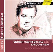 Dietrich Fischer-Dieskau Sings Baroque Arias (1952-1954) cover image
