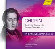 Chopin : Famous Piano Works cover image