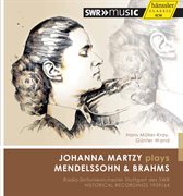 Johanna Martzy Plays Mendelssohn & Brahms cover image
