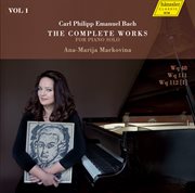 C.p.e. Bach : The Complete Works For Piano Solo, Vol. 1 cover image