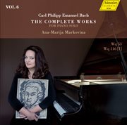 C.p.e. Bach : The Complete Works For Piano Solo, Vol. 6 cover image