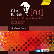 Bartók : Complete Works For Piano Solo, Vol. 1 – The Mature Bartók cover image