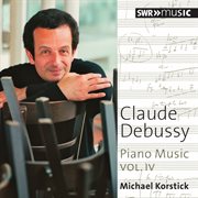 Debussy : Piano Music, Vol. 4 cover image
