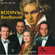Ludwig Van Beethoven : String Quartets Op. 95 & 132 cover image