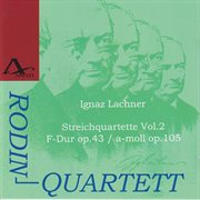 Ignaz Lachner : String Quartets Vol.2 cover image