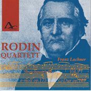 Franz Lachner : String Quartets Vol. 1 cover image