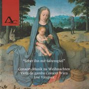 Lobet Ihn Mit Saitenspiel - Consort Music for Christmas cover image