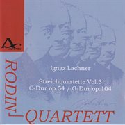 Ignaz Lachner : String Quartets Vol. 3 cover image