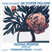 Die Schöne Müllerin D. 795 cover image