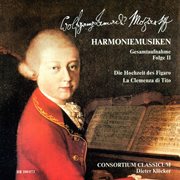 Harmoniemusiken Vol.2: The Marriage Of Figaro & La Clemenza Di Tito cover image