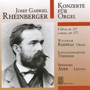 Concertos For Organ & Orchestra Op. 137 & Op. 177 cover image