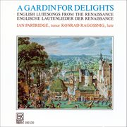 A Gardin For Delights - English Lute Songs From The Renaissance cover image