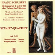 Death And The Maiden - String Quartet D 810 & Lied D.531 : String Quartet D 810 & Lied D.531 cover image