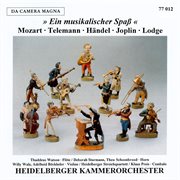 Ein Musikalischer Spass - Works By Händel, Joplin, Lodge, Mozart Et Al cover image