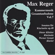 Max Reger: The Complete Chamber Music Vol. 7 cover image