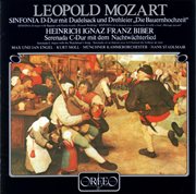 L. Mozart : Sinfonia For Bagpipe & Hurdy Gurdy "Die Bauernhochzeit". Biber. Serenada "Nachtwac cover image