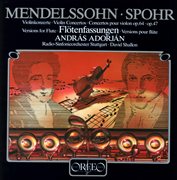 Mendelssohn & Spohr : Violin Concertos Arranged For Flute cover image
