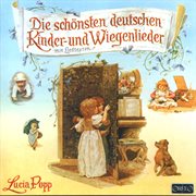 Die Schönsten Deutschen Kinder : Und Wiegenlieder cover image